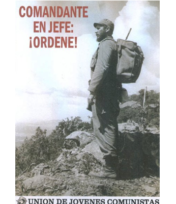Cartel "Comandante en Jefe: ¡Ordene!"