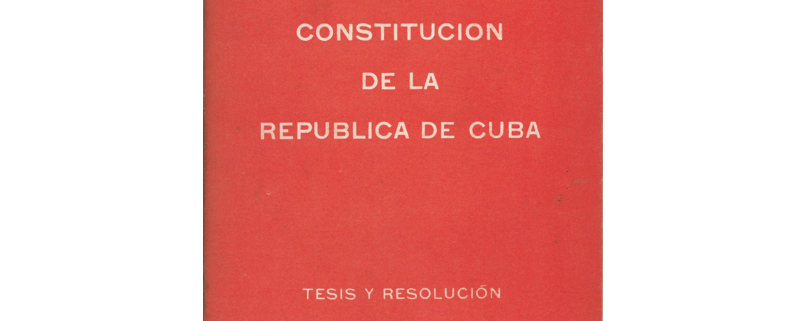 Constitución de la República de Cuba.